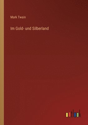 bokomslag Im Gold- und Silberland