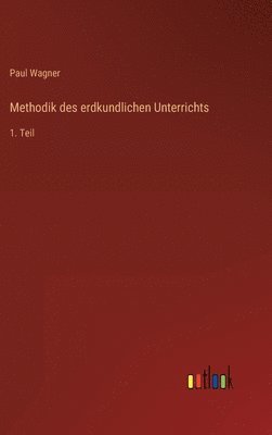 Methodik des erdkundlichen Unterrichts 1