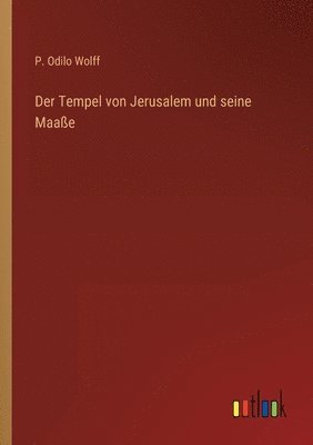 Der Tempel von Jerusalem und seine Maasse 1