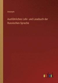 bokomslag Ausfhrliches Lehr- und Lesebuch der Russischen Sprache