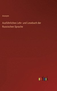 bokomslag Ausfhrliches Lehr- und Lesebuch der Russischen Sprache