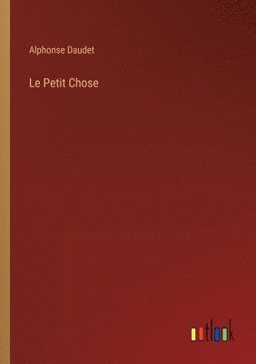 bokomslag Le Petit Chose