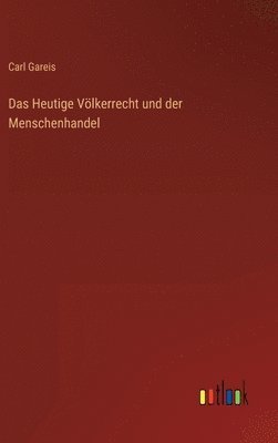 bokomslag Das Heutige Vlkerrecht und der Menschenhandel