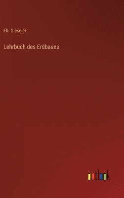 bokomslag Lehrbuch des Erdbaues