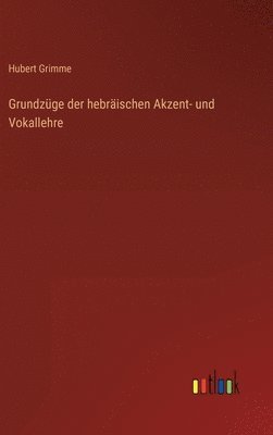 bokomslag Grundzge der hebrischen Akzent- und Vokallehre