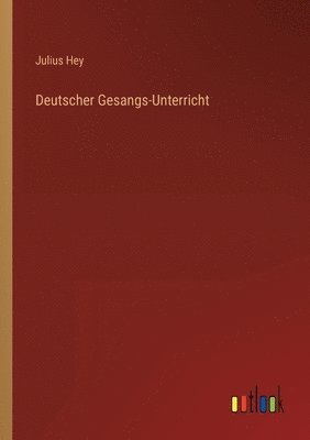 Deutscher Gesangs-Unterricht 1