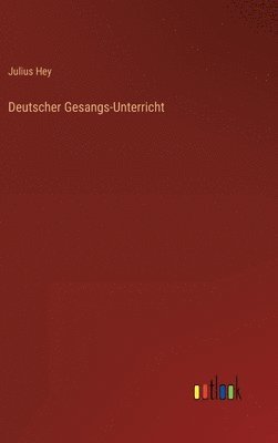 Deutscher Gesangs-Unterricht 1