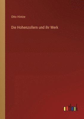 Die Hohenzollern und ihr Werk 1