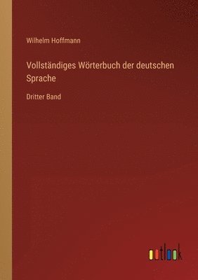 Vollständiges Wörterbuch der deutschen Sprache