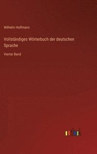 bokomslag Vollständiges Wörterbuch der deutschen Sprache