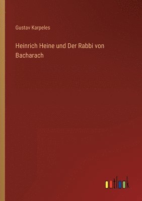 bokomslag Heinrich Heine und Der Rabbi von Bacharach