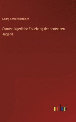 bokomslag Staatsbrgerliche Erziehung der deutschen Jugend