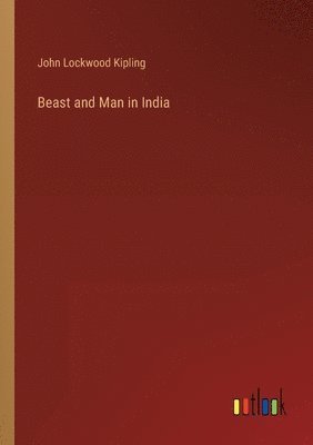 bokomslag Beast and Man in India