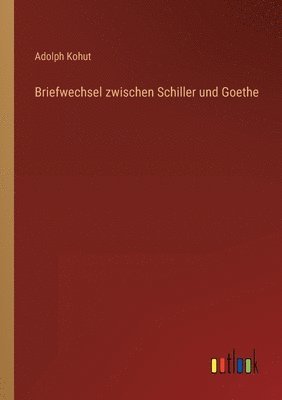 bokomslag Briefwechsel zwischen Schiller und Goethe