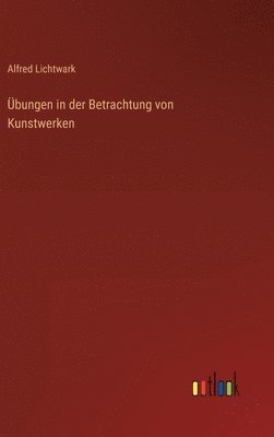 Übungen in der Betrachtung von Kunstwerken