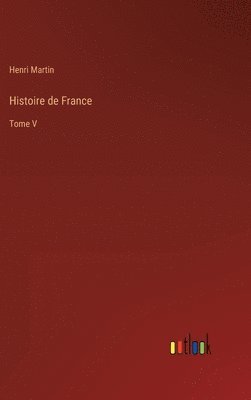 Henri Martin - Histoire de France, Inbunden