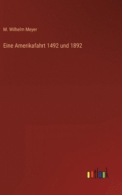 bokomslag Eine Amerikafahrt 1492 und 1892