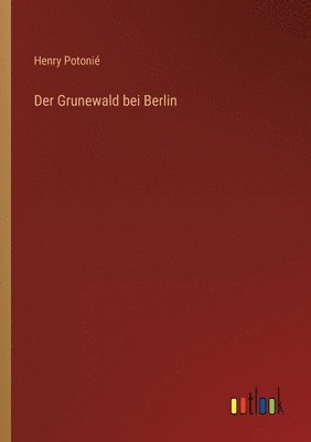 bokomslag Der Grunewald bei Berlin