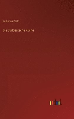 bokomslag Die Sddeutsche Kche