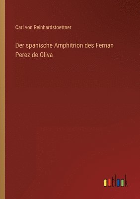 bokomslag Der spanische Amphitrion des Fernan Perez de Oliva