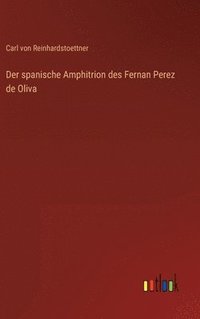 bokomslag Der spanische Amphitrion des Fernan Perez de Oliva