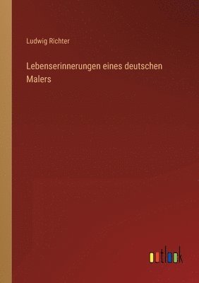 bokomslag Lebenserinnerungen eines deutschen Malers