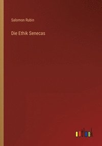 bokomslag Die Ethik Senecas