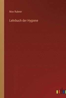 Lehrbuch der Hygiene