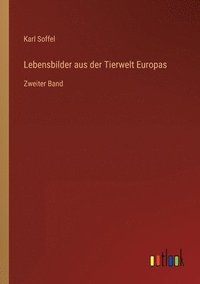 bokomslag Lebensbilder aus der Tierwelt Europas