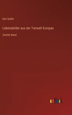 Lebensbilder aus der Tierwelt Europas 1