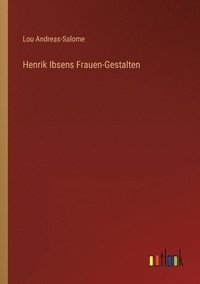 bokomslag Henrik Ibsens Frauen-Gestalten