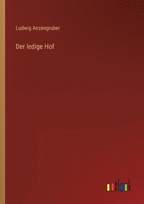 Der ledige Hof 1