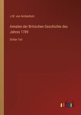 bokomslag Annalen der Britischen Geschichte des Jahres 1789