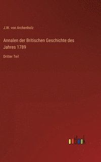 bokomslag Annalen der Britischen Geschichte des Jahres 1789