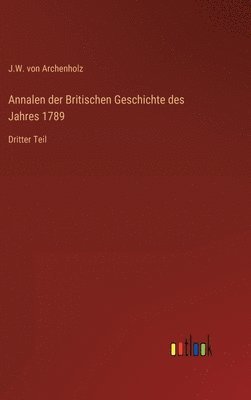 bokomslag Annalen der Britischen Geschichte des Jahres 1789