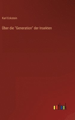 ber die &quot;Generation&quot; der Insekten 1