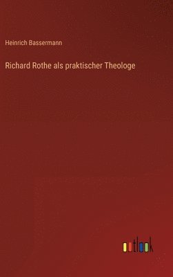 bokomslag Richard Rothe als praktischer Theologe