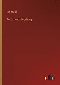 bokomslag Peking und Umgebung