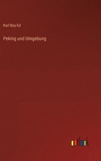 bokomslag Peking und Umgebung