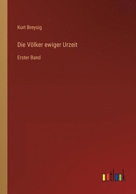 Kurt Breysig - Völker ewiger Urzeit, Häftad