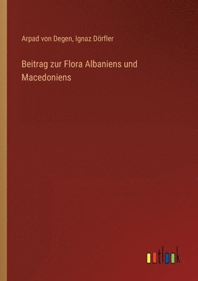 bokomslag Beitrag zur Flora Albaniens und Macedoniens