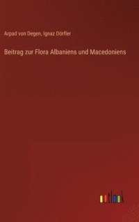 bokomslag Beitrag zur Flora Albaniens und Macedoniens