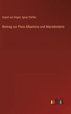 Beitrag zur Flora Albaniens und Macedoniens 1