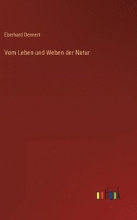 bokomslag Vom Leben und Weben der Natur