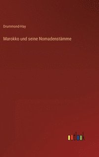 bokomslag Marokko und seine Nomadenstmme