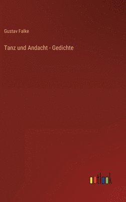 bokomslag Tanz und Andacht - Gedichte