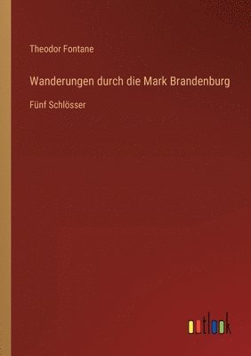 bokomslag Wanderungen durch die Mark Brandenburg