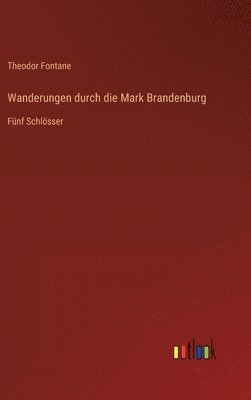 bokomslag Wanderungen durch die Mark Brandenburg
