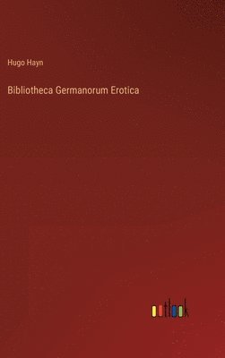 Bibliotheca Germanorum Erotica 1