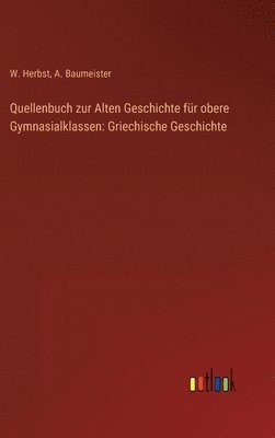 Quellenbuch zur Alten Geschichte für obere Gymnasialklassen